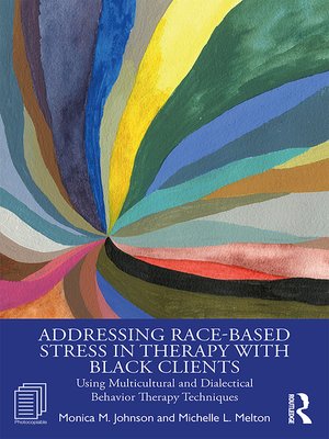 cover image of Addressing Race-Based Stress in Therapy with Black Clients